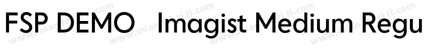 FSP DEMO   Imagist Medium Regular字体转换